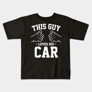 This guy loves his car Kids T-Shirt